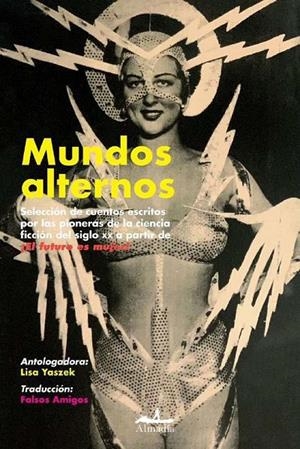 Mundos alternos | 9788412520545 | Lisa Yaszek