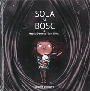 SOLA AL BOSC | 9788472909663 | DEMARCO, MAGELA