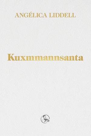 Kuxmmannsanta | 9788418782183 | Liddell, Angélica