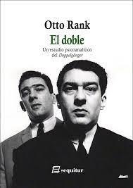 El doble - Un estudio psicoanalítico del Doppelgänger | 9788415707875 | Rank, Otto