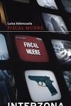 Fiscal muere | 9789877900439 | Valenzuela, Luisa