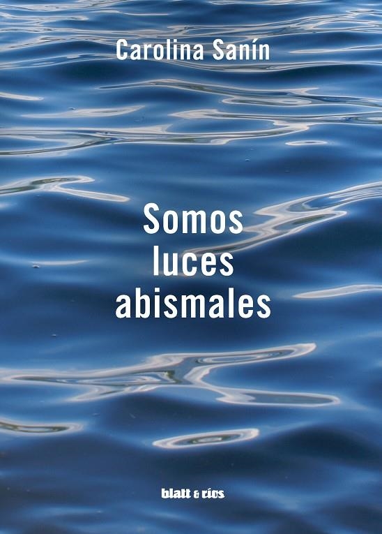Somos luces abismales | 9788412180862 | Sanín, Carolina