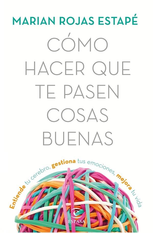 Cómo hacer que te pasen cosas buenas | 9788467053302 | Rojas Estapé, Marian