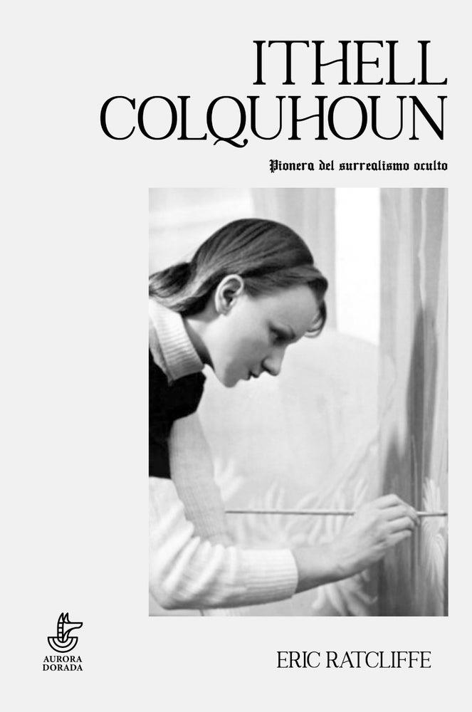 Ithell Colquhoun | 9788412183153 | Ratcliffe, Eric