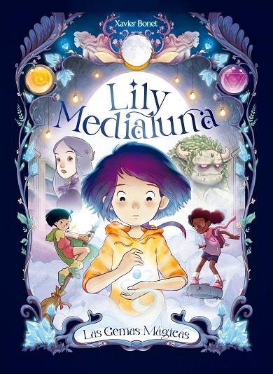 Lily Medialuna 1 - Las gemas mágicas | 9788448860738 | Bonet, Xavier