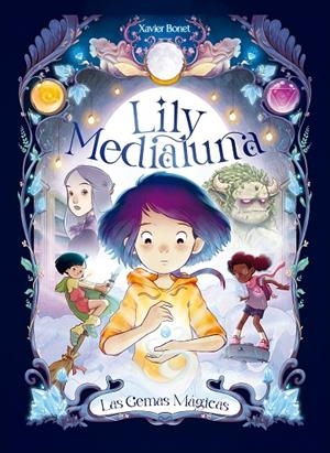 Lily Medialuna 1 - Las gemas mágicas | 9788448860738 | Bonet, Xavier