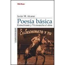 Poesía básica. Extrechinato y Tú ensancha el alma | 9788495749505 | Martínez Alcaraz, Javier
