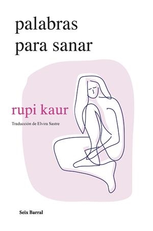Palabras para sanar | 9788432241697 | kaur, rupi