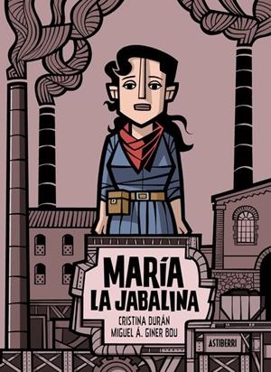 María la Jabalina | 9788418909658 | Durán, Cristina / Giner Bou, Miguel Ángel