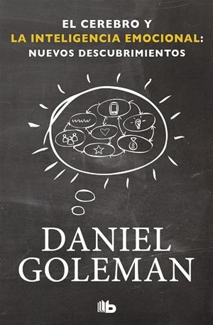 El cerebro y la inteligencia emocional: Nuevos descubrimientos | 9788490701782 | Goleman, Daniel