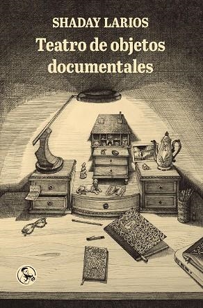 Teatro de objetos documentales | 9788418782237 | Larios, Shaday