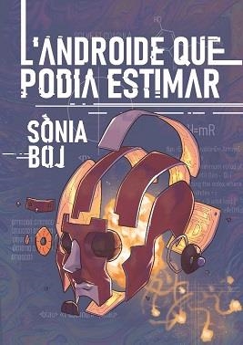 L'androide que podia estimar | 9788412465723 | Boj, Sònia