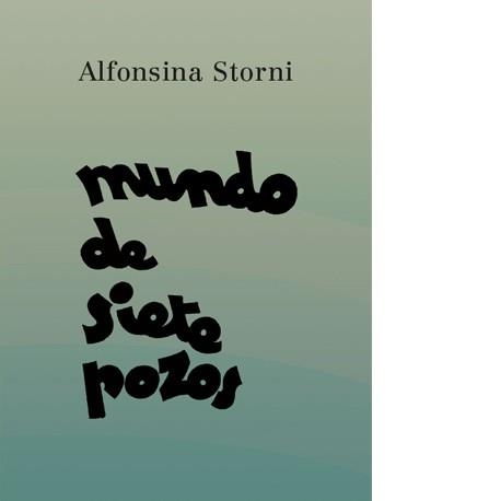 Mundo de siete pozos | 9788494960604 | Storni, Alfonsina
