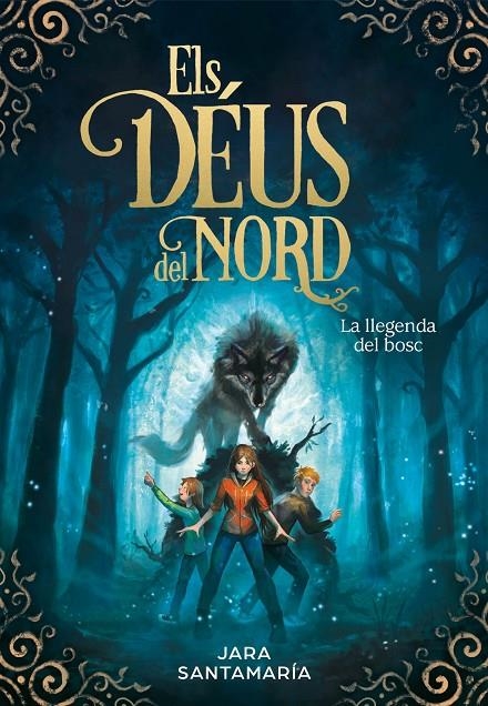 DEUS DEL NORD 1.LLEGENDA DEL BOSC, LA | 9788417424367 | Santamaría, Jara