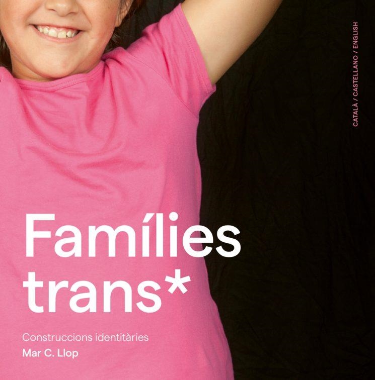 Famílies trans. Construccions identitàries | 9788409430024 | Mar Llop