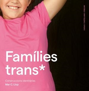 Famílies trans. Construccions identitàries | 9788409430024 | Mar Llop