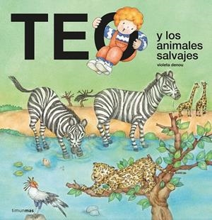 Teo y los animales salvajes | 9788408241720 | Denou, Violeta