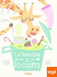 MARCELINA A LA CUINA,LA - CAT | 9788418753312 | Gracia Iglesias, Sara Sánchez