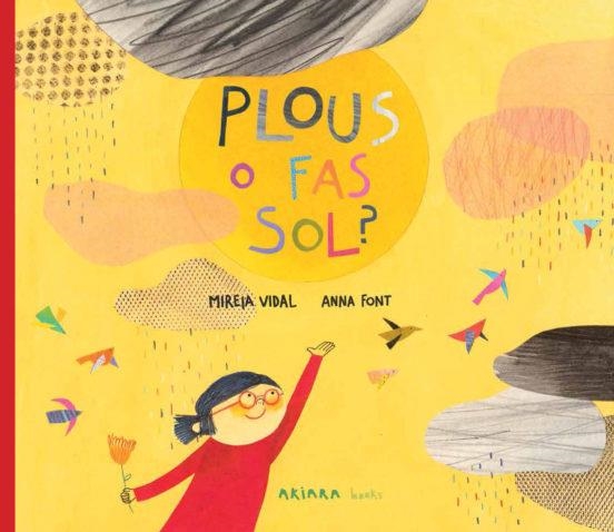 PLOUS O FAS SOL? | 9788417440398 | Vidal, Mireia