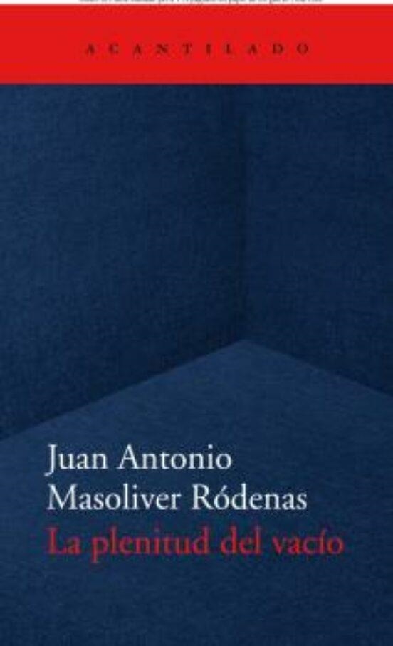 LA PLENITUD DEL VACIO | 9788418370779 | Masoliver Rodenas, Juan Antonio