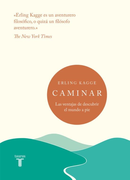 CAMINAR - LAS VENTAJAS DE DESCUBRIR EL MUNDO A PIE | 9788430626182 | Kagge, Erling