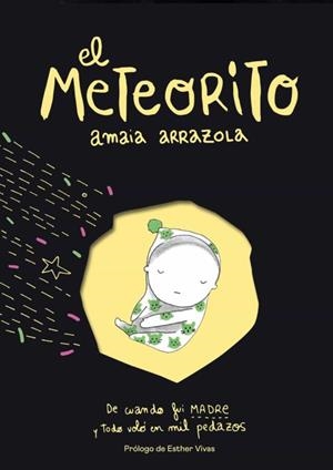 METEORITO, EL - DE CUANDO FUI MADRE Y TODO VOLO EN | 9788418260193 | Arrazola, Amaia