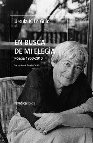 EN BUSCA DE MI ELEGIA | 9788419735348 | Ursula K. Le Guin