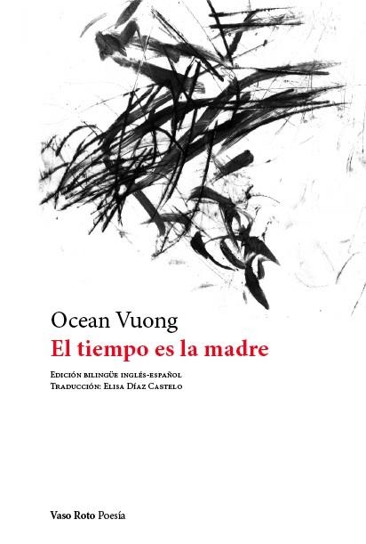 TIEMPO ES LA MADRE, EL - BILINGUE | 9788419693006 | Ocean Vuong