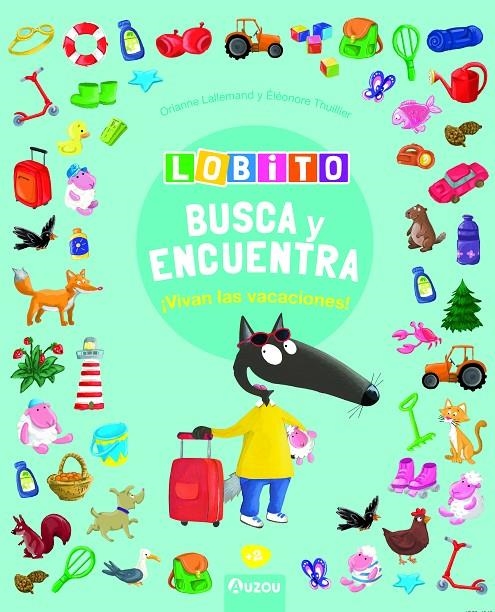 Lobito - Busca y encuentra - Vivan las vacaciones | 9791039528009 | Lallemand, Orianne / Thuillier, Éléonore