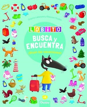 Lobito - Busca y encuentra - Vivan las vacaciones | 9791039528009 | Lallemand, Orianne / Thuillier, Éléonore