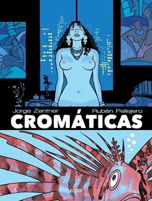 Cromáticas | 9788415685951 | Zentner, Jorge / Pellejero, Rubén