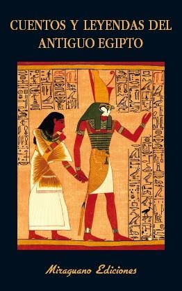 Cuentos y leyendas del Antiguo Egipto | 9788478134700 | ANONIMO
