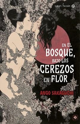 En el bosque, bajo los cerezos en flor | 9788494112546 | Sakaguchi, Ango