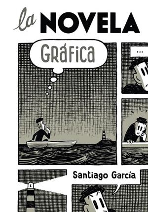 LA NOVELA GRÁFICA | 9788492769308 | GARCÍA, SANTIAGO