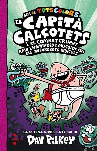 El Capità Calçotets i el combat cruent amb l'hominoide mucoide (II). Els Mocorob | 9788466156332 | Pilkey, Dav