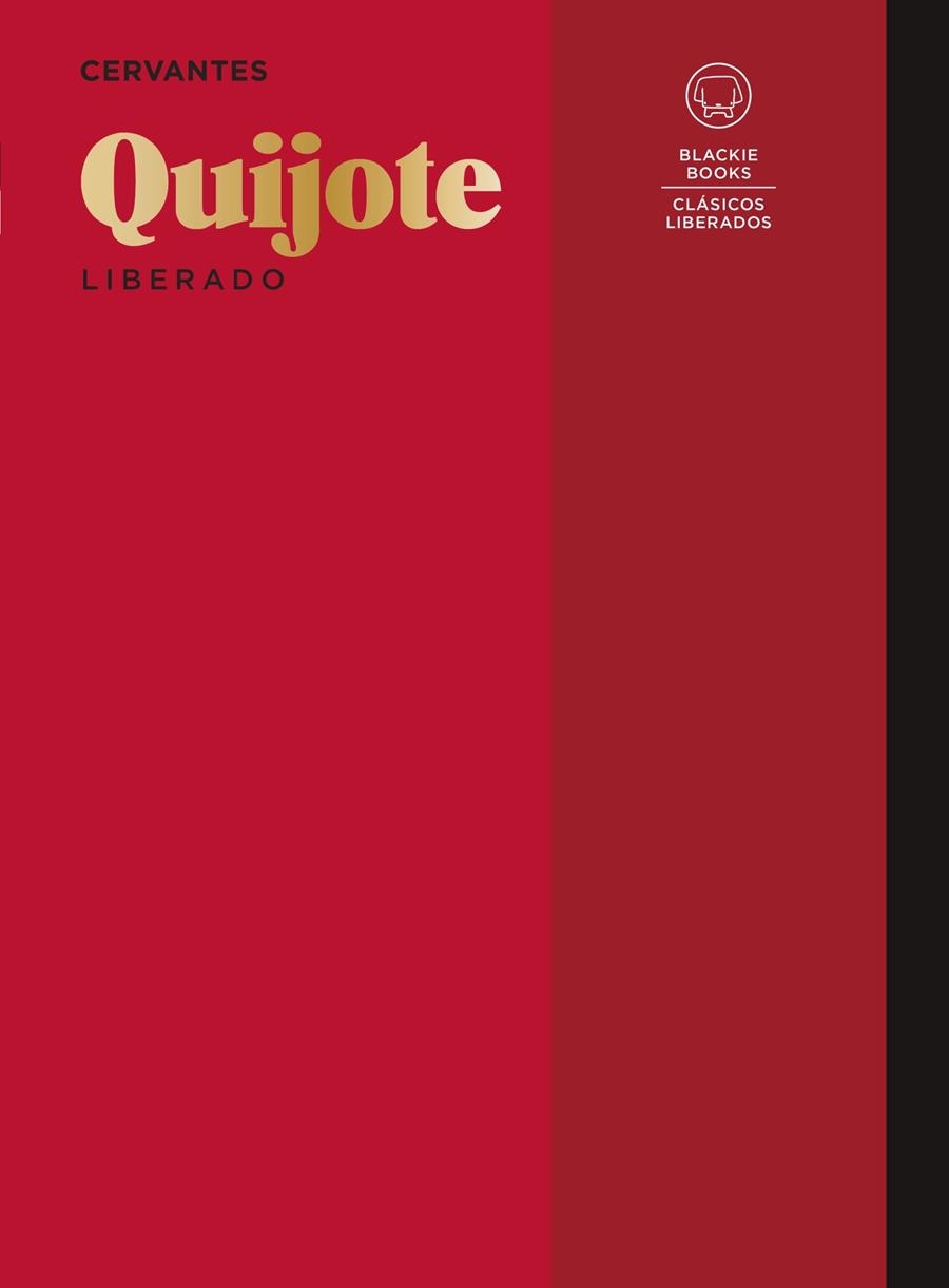 QUIJOTE Liberado | 9788419654328 | de Cervantes, Miguel