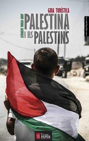 PALESTINA I ELS PALESTINS | 9788494320514 | TOURISM GROUP, ALTERNATIVE