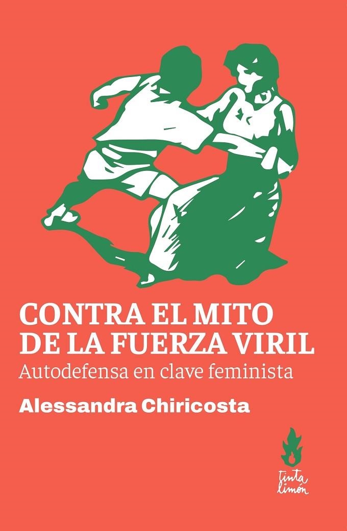 CONTRA EL MITO DE LA FUERZA VIRIL. AUTODEFENSA EN | 9786316507051 | Alessandra Chiricosta