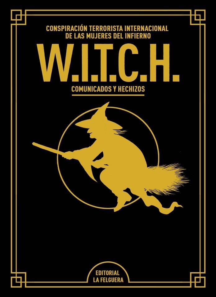 W.I.T.C.H.(EDICIÓN DE LUJO AMPLIADA Y REVISADA) | 9788412693652 | , W.I.T.C.H.