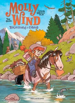 MOLLY WIND. BIBLIOTECARIAS A CABALLO | 9788467966251 | GONZALEZ, CATALINA / GALMES, TONI