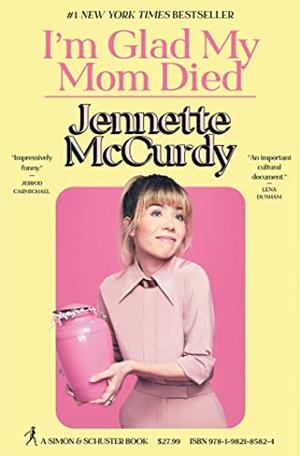 (MCCURDY).I'M GLAD MY MOM DIED (SIMON AND SCHUSTER) | 9781982185824 | MCCURDY ,JENNETTE