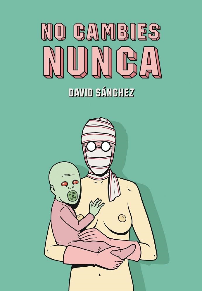 No cambies nunca | 9788415163640 | Sánchez, David