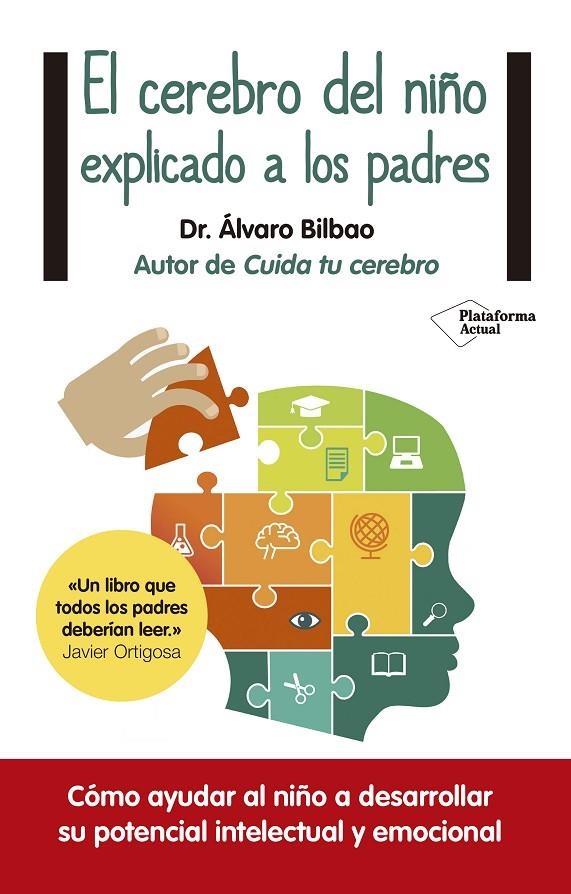 El cerebro del niño explicado a los padres | 9788416429561 | Bilbao Bilbao, Dr. Álvaro