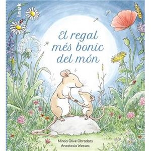 EL REGAL MÉS BONIC DEL MÓN | 9788419968135 | OLIVÉ, MIREIA