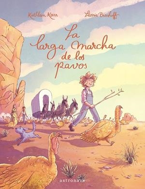LA LARGA MARCHA DE LOS PAVOS | 9788467967616 | BISCHOFF, LÉONIE / KARR, KATHLEEN
