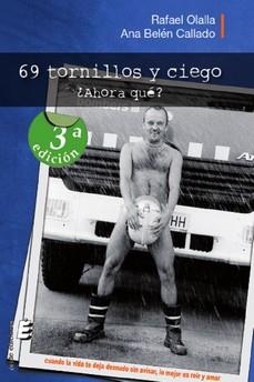69 tornillos y ciego ¿Ahora qué? | 9788419485830 | Rafael Olalla
