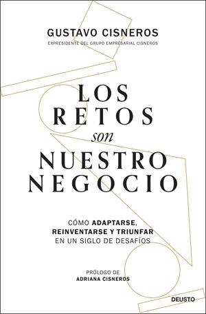 Los retos son nuestro negocio | 9788423437115 | Cisneros, Gustavo