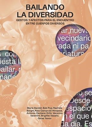Bailando la diversidad | 9788412716566 | Valentini, Veronica / Centeno, Antonio / Bardet, Marie / Pop, Bob / Borghi, Rachele / Vasallo, Brigi