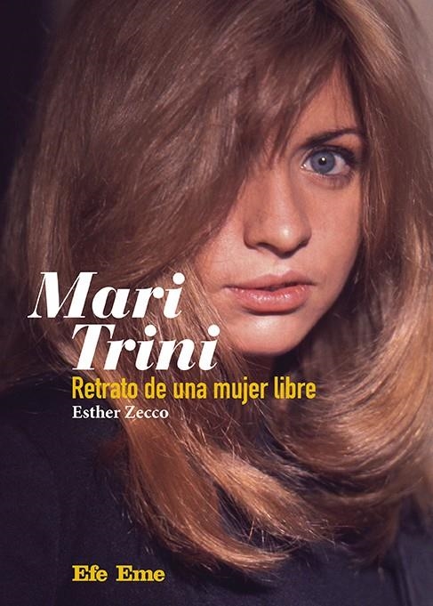 Título: Mari Trini. Retrato de una mujer libre | 9788495749642 | Zecco, Esther