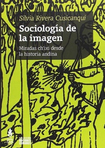 Sociología de la imagen | 9789873687105 | Rivera Cusicanqui, Silvia